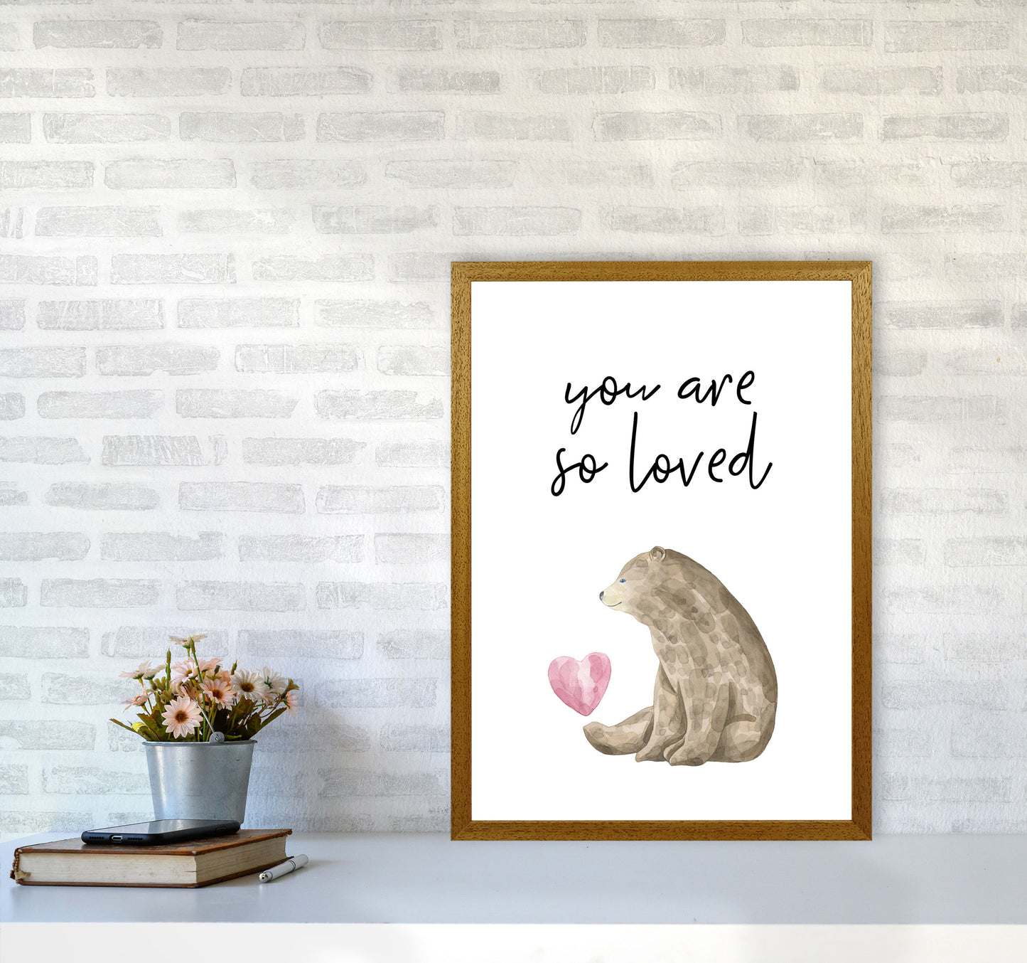 Brown Bear You Are So Loved Framed Nursey Wall Art Print A2 Print Only