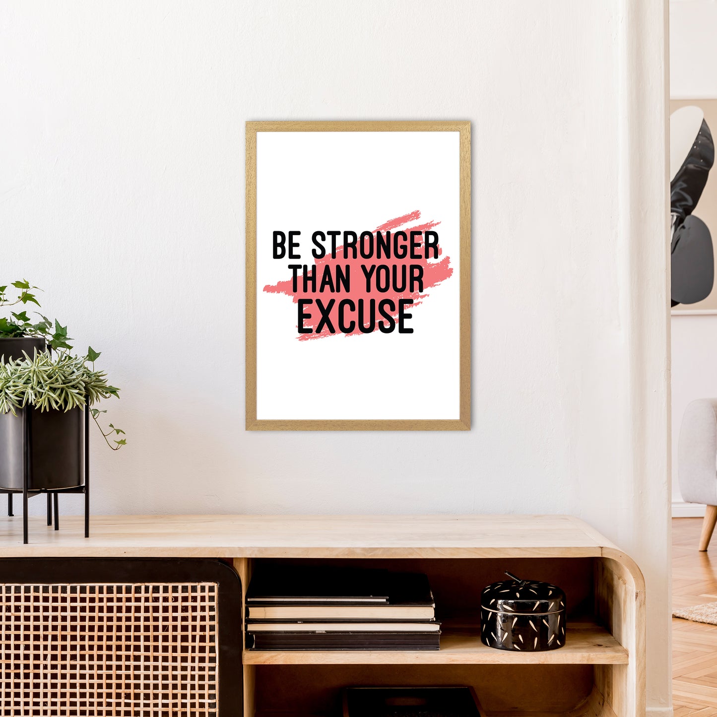 Be Stronger Than Your Excuse Art Print by Pixy Paper A2 Print Only