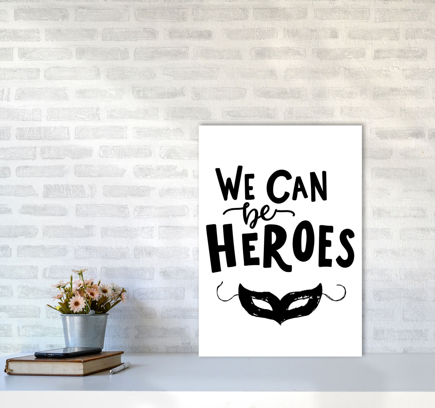 We Can Be Heroes Framed Nursey Wall Art Print A2 Black Frame