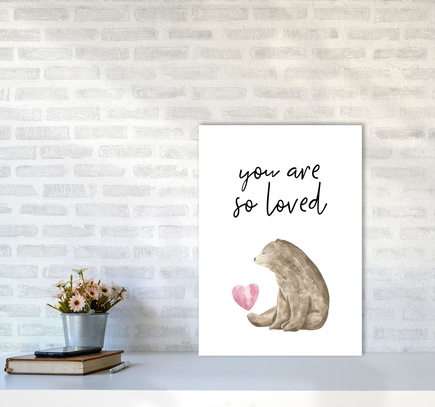 Brown Bear You Are So Loved Framed Nursey Wall Art Print A2 Black Frame