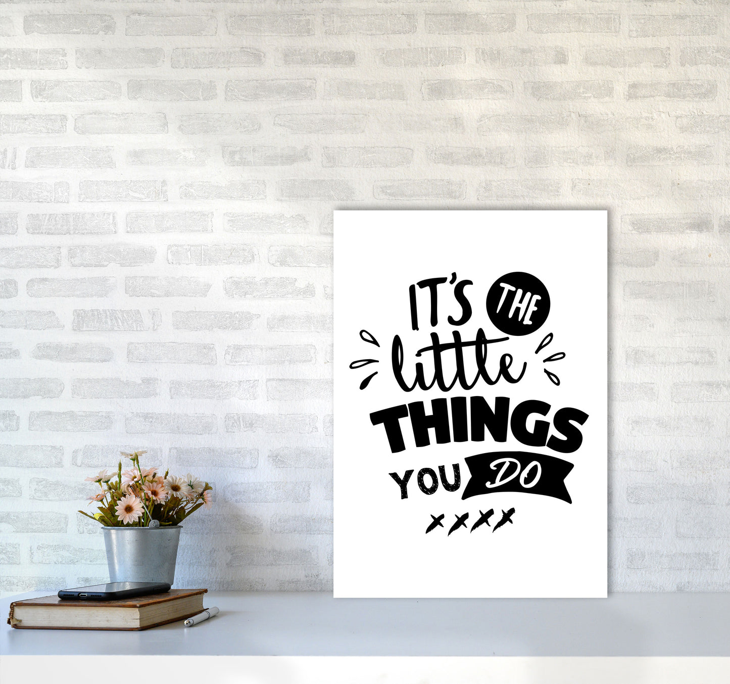 It's The Little Things You Do Framed Typography Wall Art Print A2 Black Frame