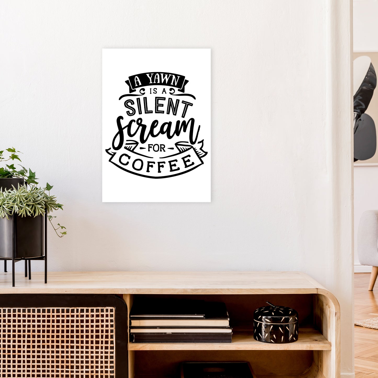 A Yawn Is A Silent Scream For Coffee Art Print by Pixy Paper A2 Black Frame