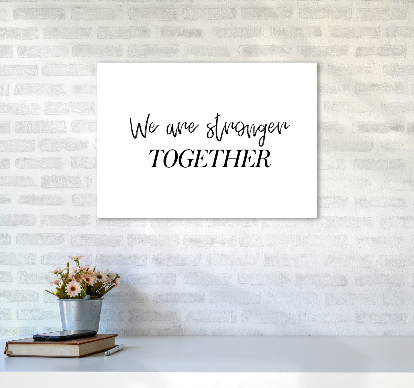 We Are Stronger Together Art Print by Pixy Paper A2 Black Frame