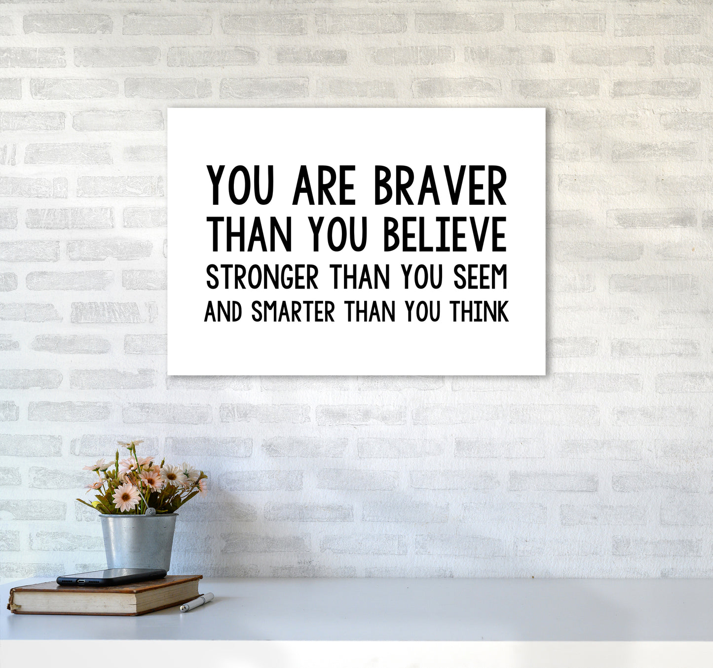 You Are Braver Bold Art Print by Pixy Paper A2 Black Frame