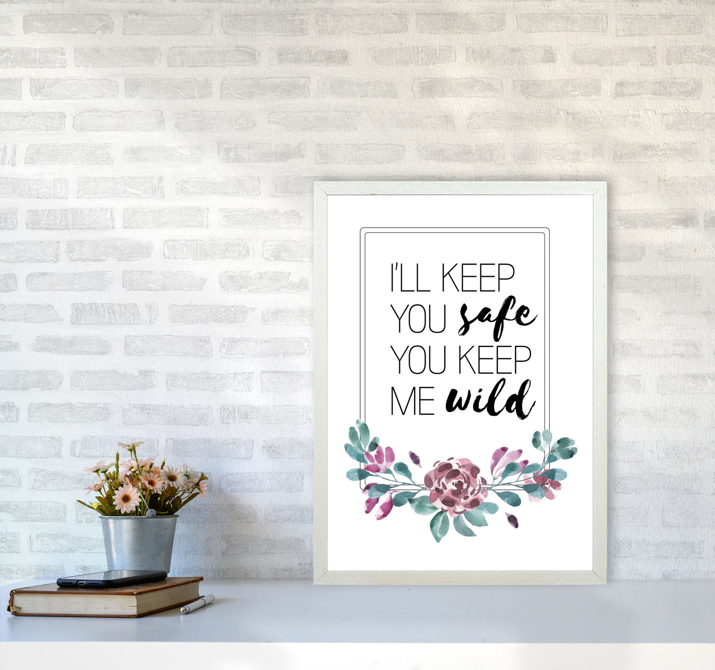 I'll Keep You Safe You Keep Me Wild Purple Floral, Typography Wall Art Print A2 Oak Frame