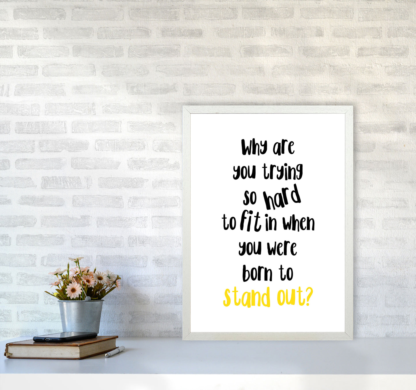 Born To Stand Out Framed Typography Wall Art Print A2 Oak Frame