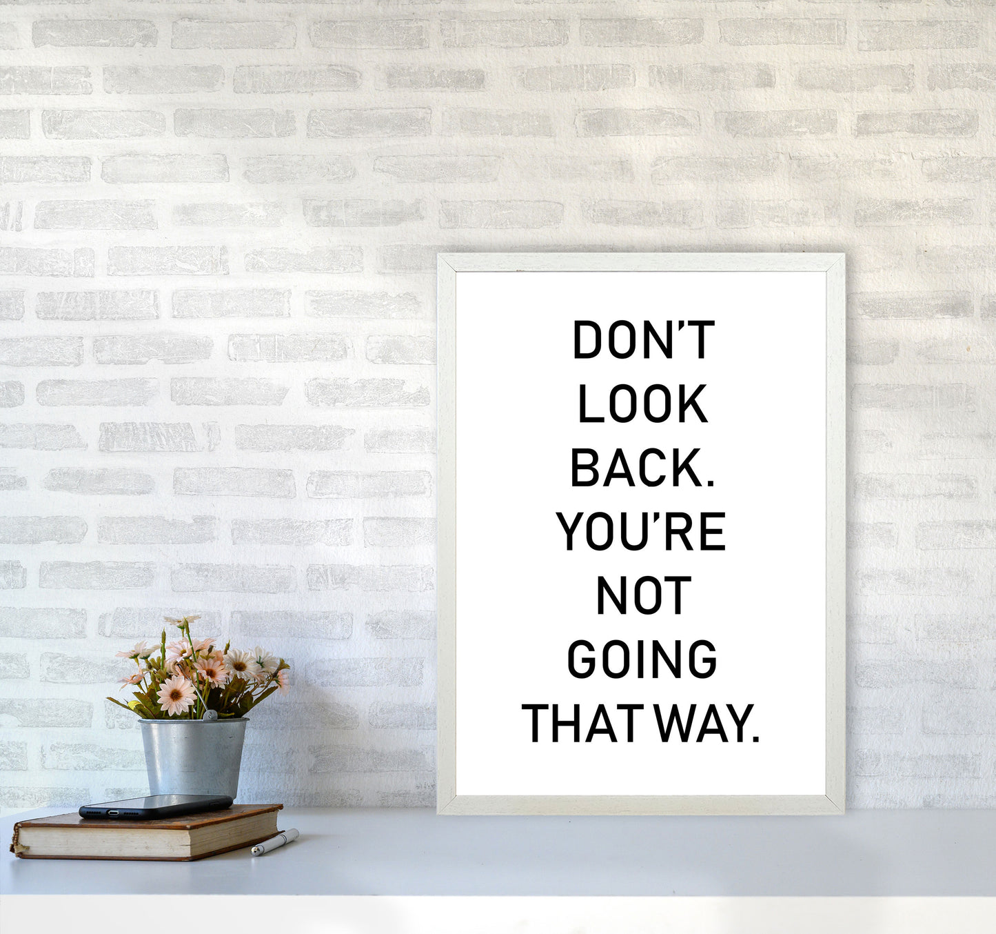 Don't Look Back Framed Typography Wall Art Print A2 Oak Frame