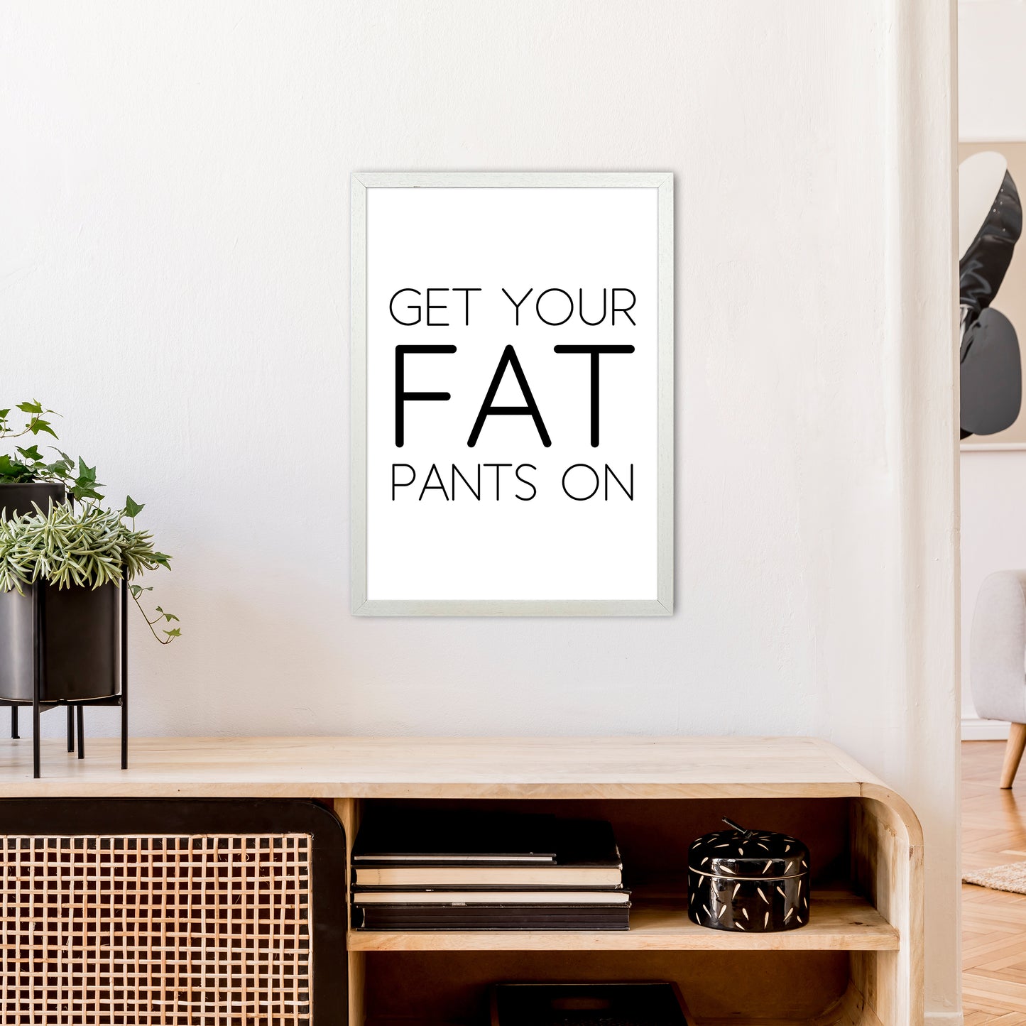 Get Your Fat Pants On Art Print by Pixy Paper A2 Oak Frame