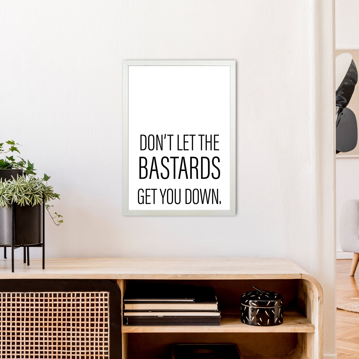 Don'T Let The Bastards Art Print by Pixy Paper A2 Oak Frame