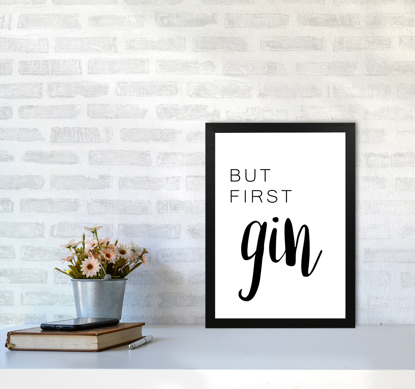 But First Gin Modern Print, Framed Kitchen Wall Art A3 White Frame