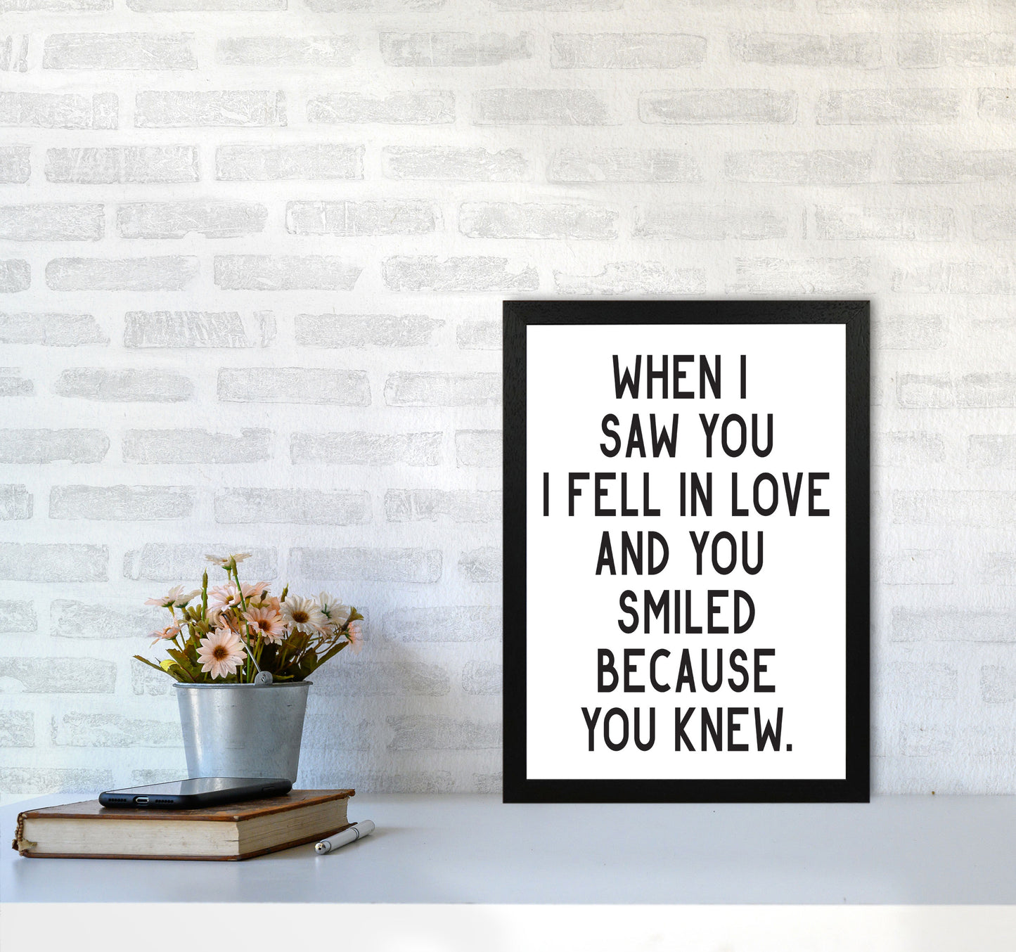 When I Saw You I Fell In Love Modern Print A3 White Frame