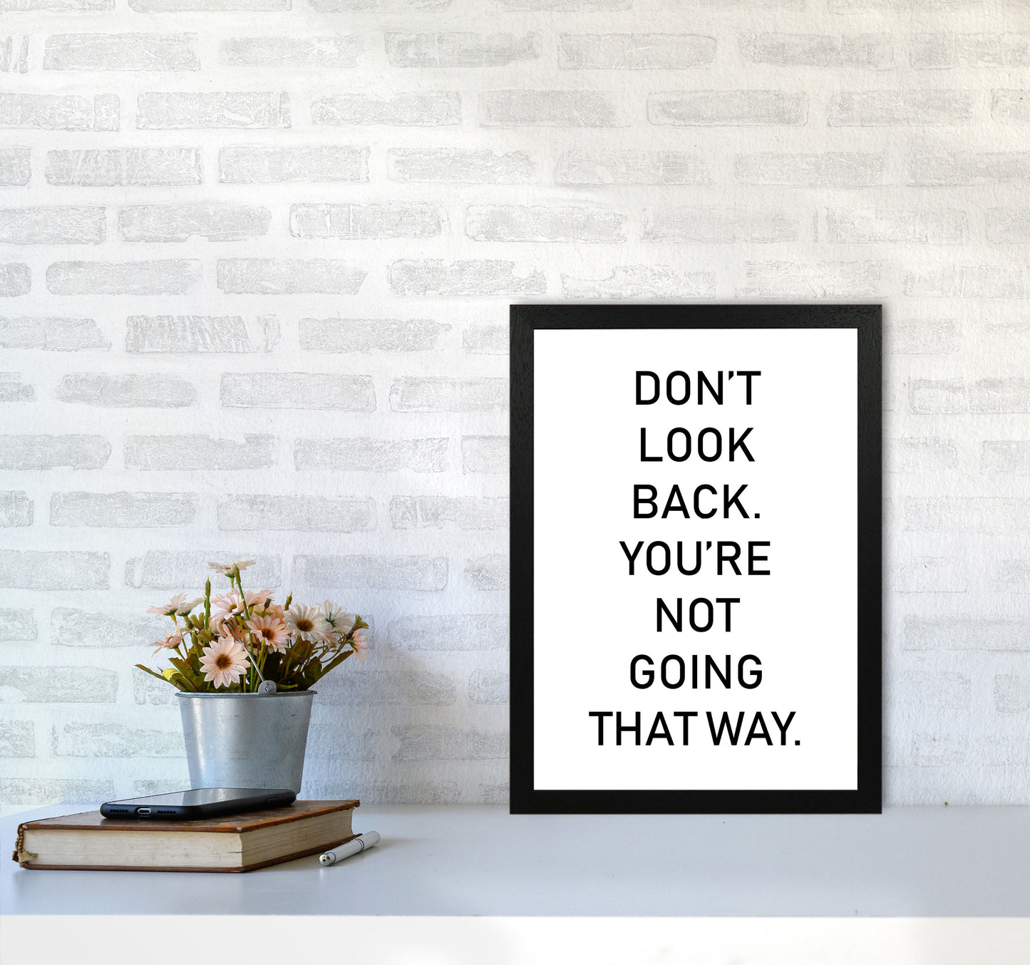 Don't Look Back Framed Typography Wall Art Print A3 White Frame
