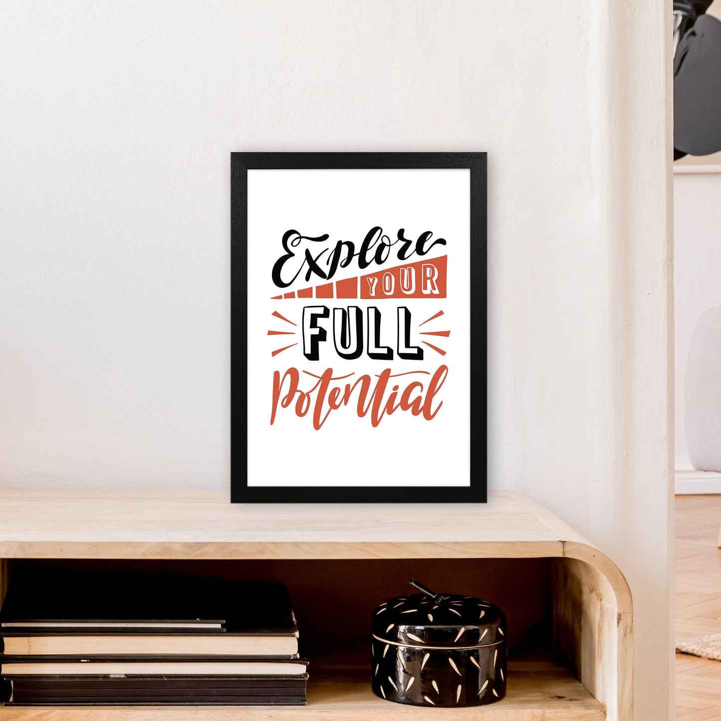 Explore Your Full Potential Art Print by Pixy Paper A3 White Frame