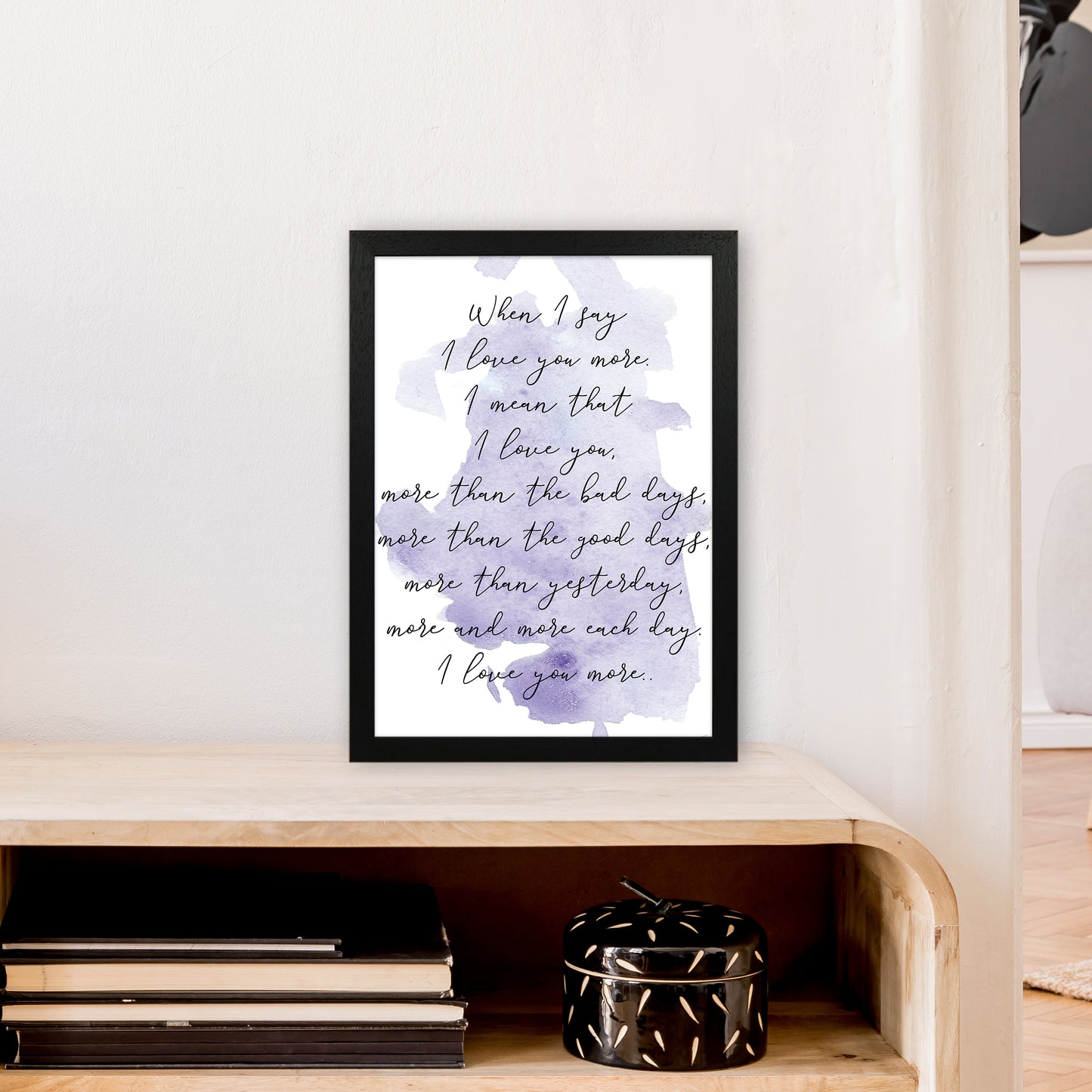 Love You More Purple Art Print by Pixy Paper A3 White Frame