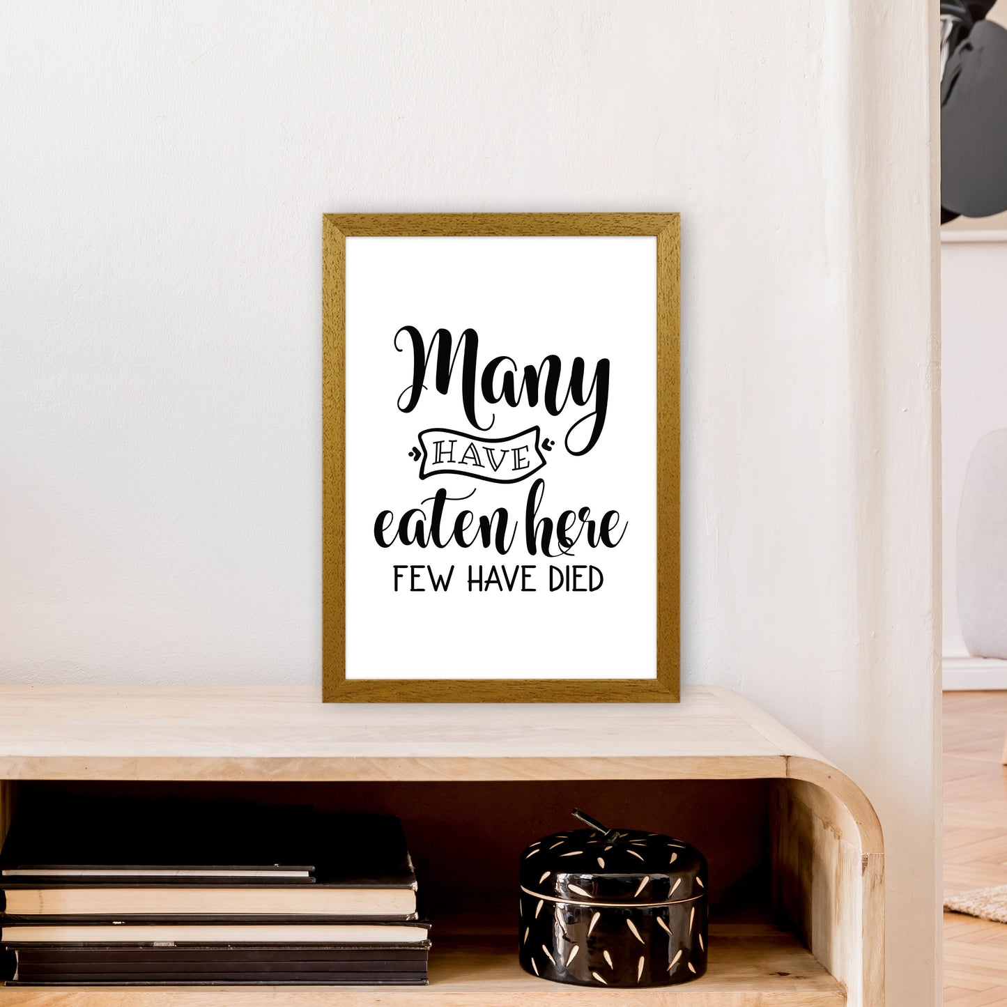 Many Have Eaten Here Few Have Died Art Print by Pixy Paper A3 Print Only