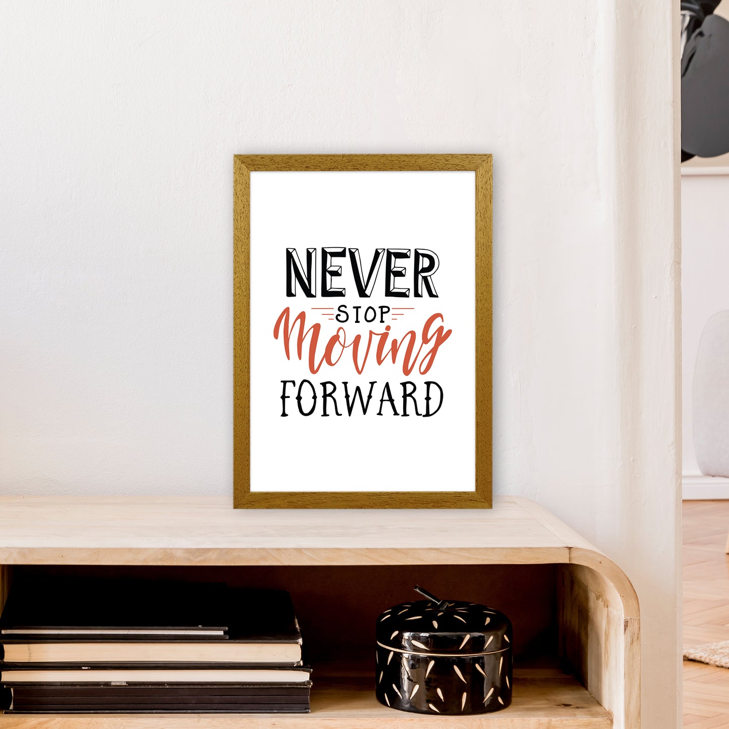 Never Stop Moving Forward Art Print by Pixy Paper A3 Print Only