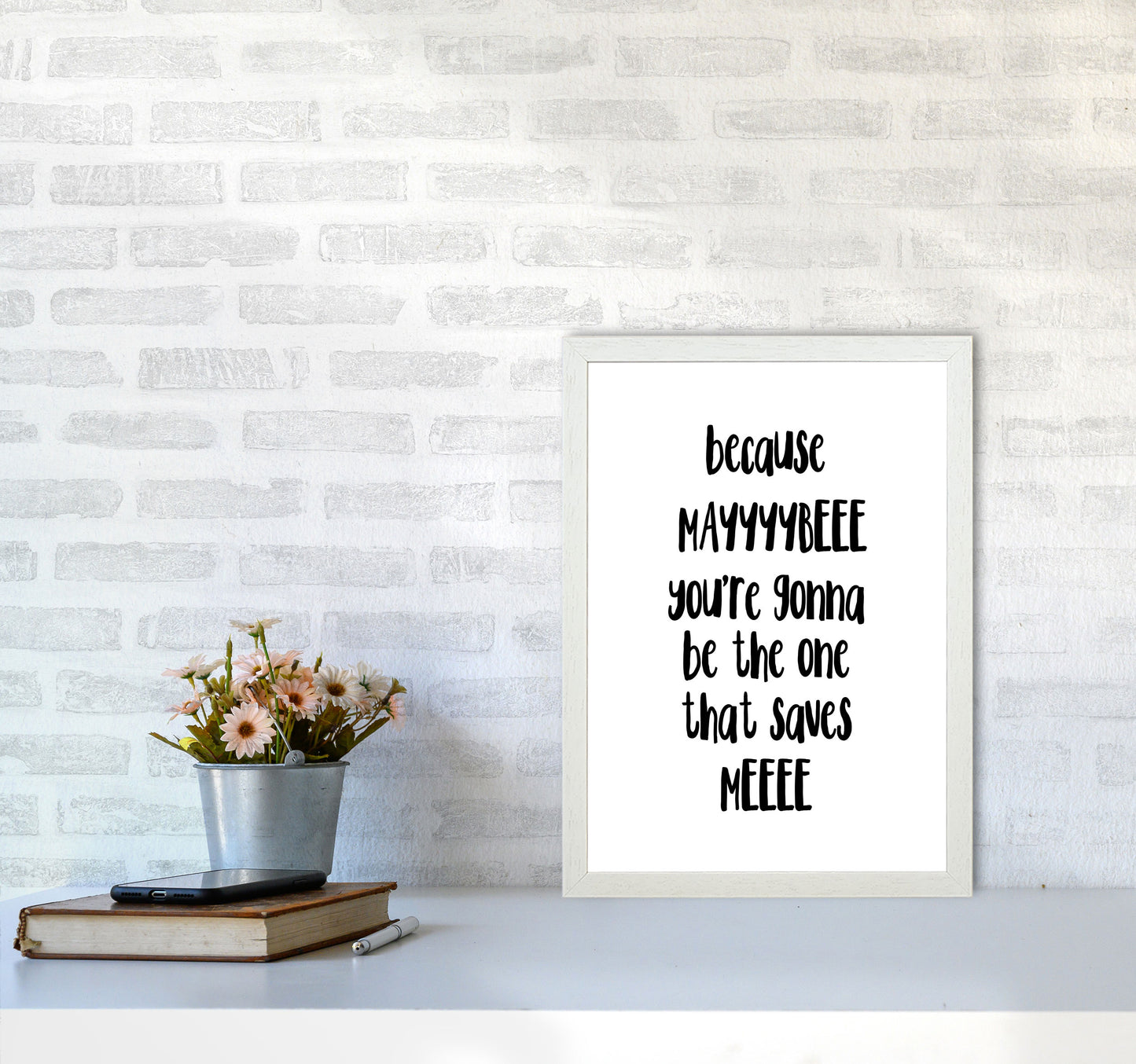 You're Gonna Be The One That Saves Me Modern Print A3 Oak Frame