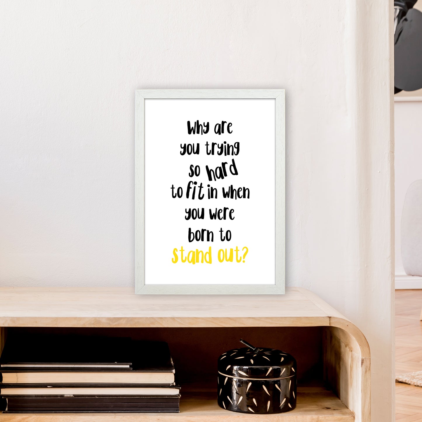 Why Are You Trying So Hard Art Print by Pixy Paper A3 Oak Frame