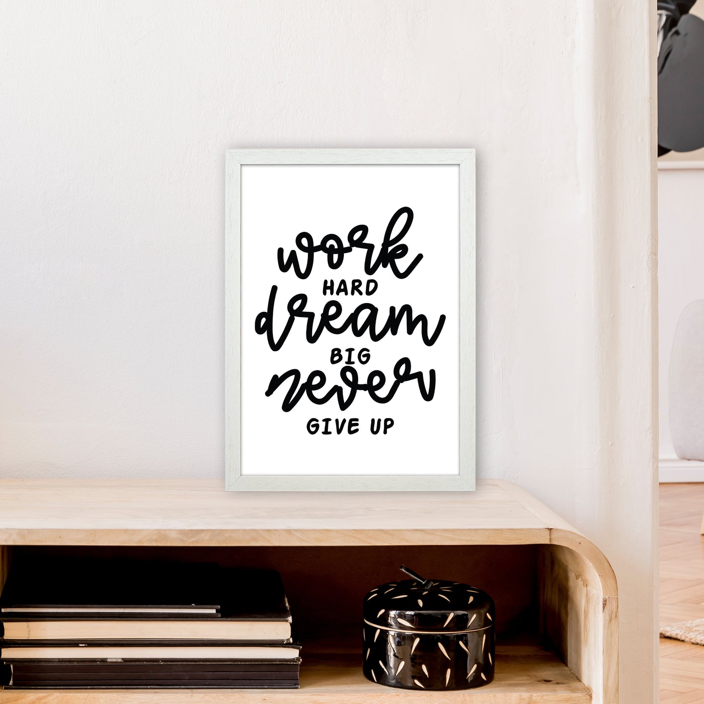 Work Hard Dream Big Art Print by Pixy Paper A3 Oak Frame