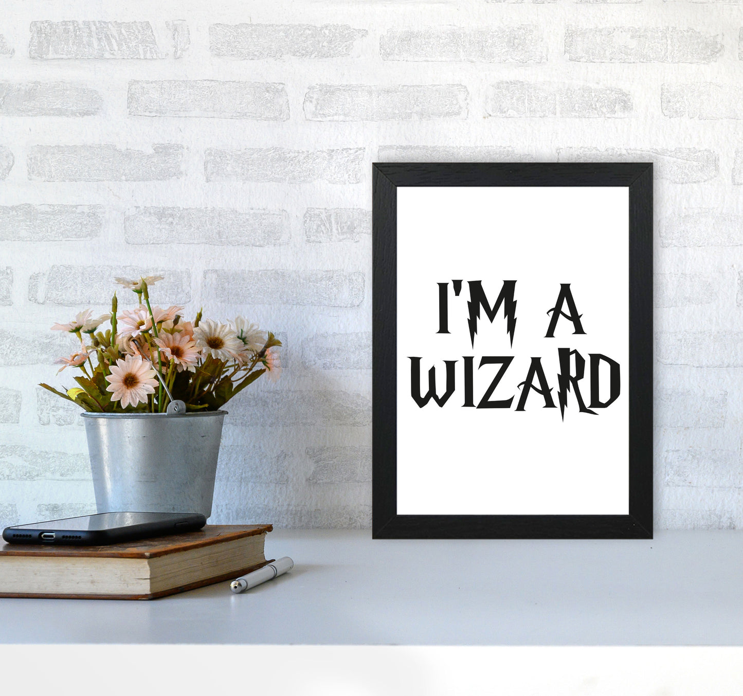 I'm A Wizard Framed Typography Wall Art Print A4 White Frame