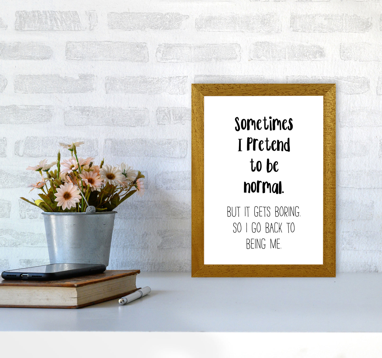 Sometimes I Pretend To Be Normal Modern Print A4 Print Only