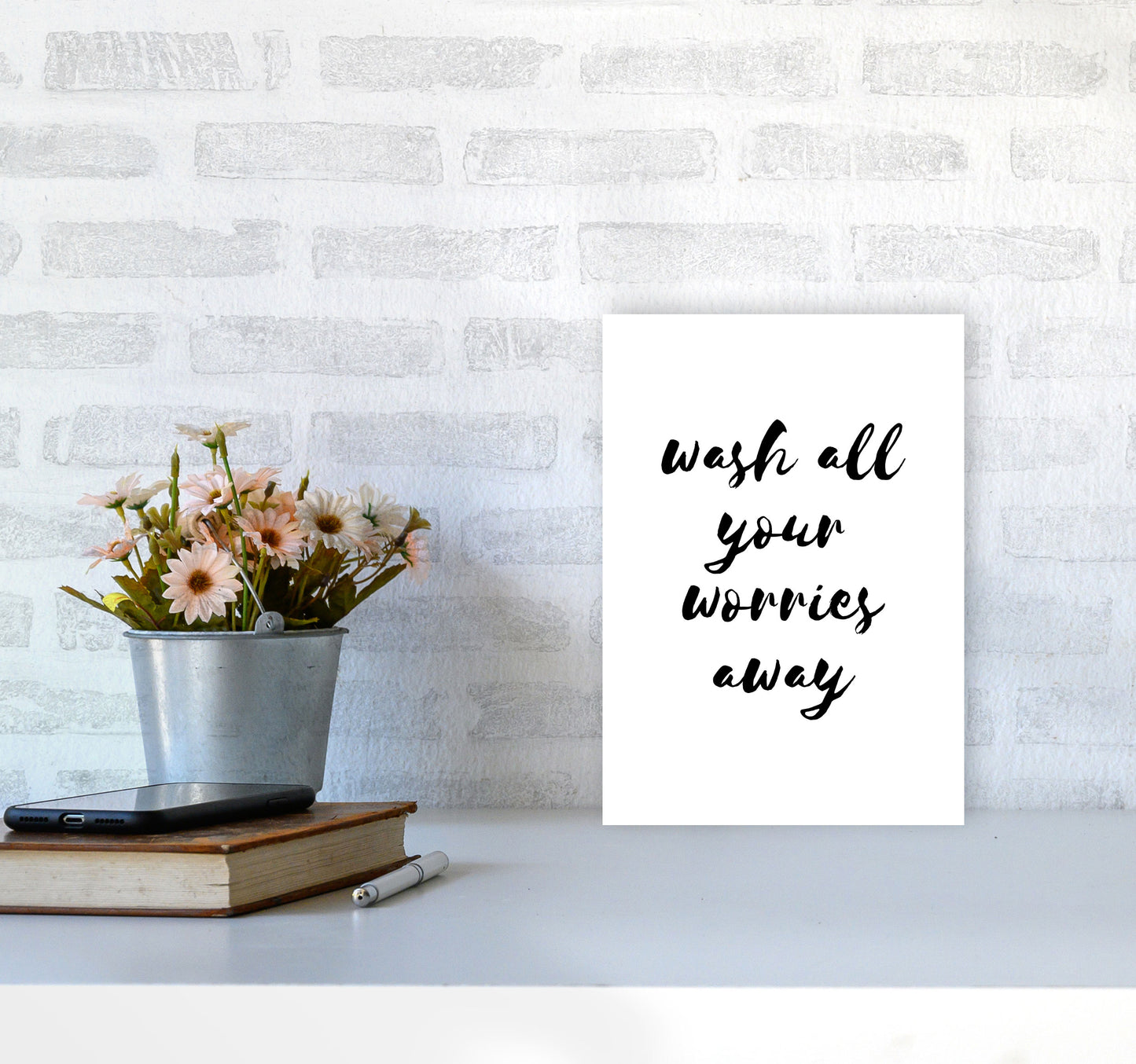 Wash All Your Worries Away, Bathroom Modern Print, Framed Bathroom Wall Art A4 Black Frame