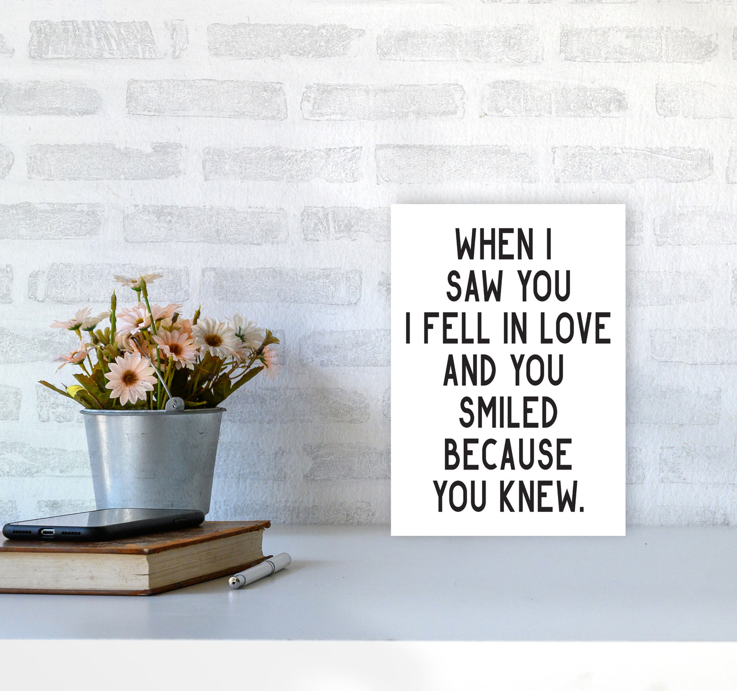 When I Saw You I Fell In Love Modern Print A4 Black Frame