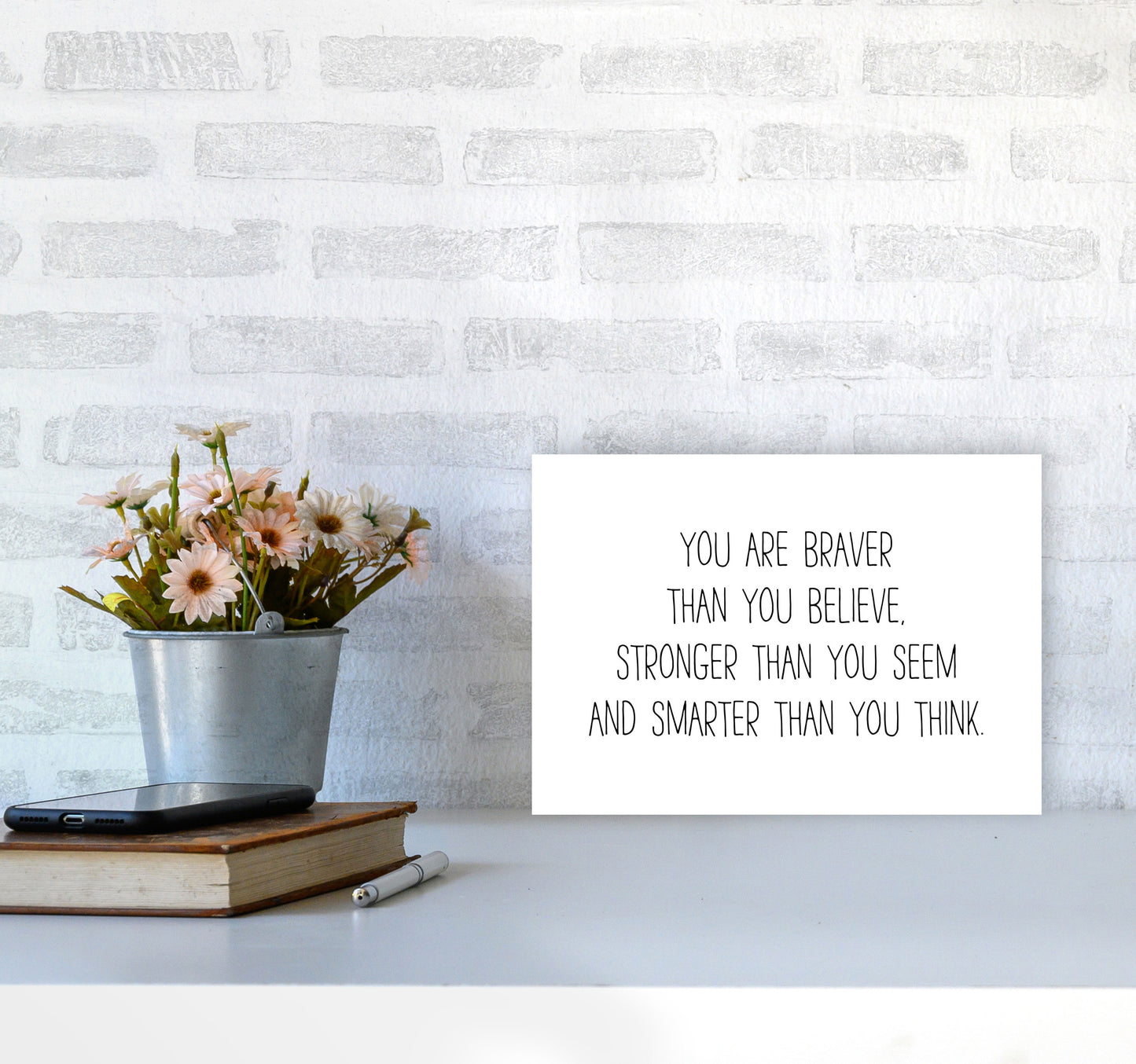 You Are Braver Than You Believe Modern Print A4 Black Frame