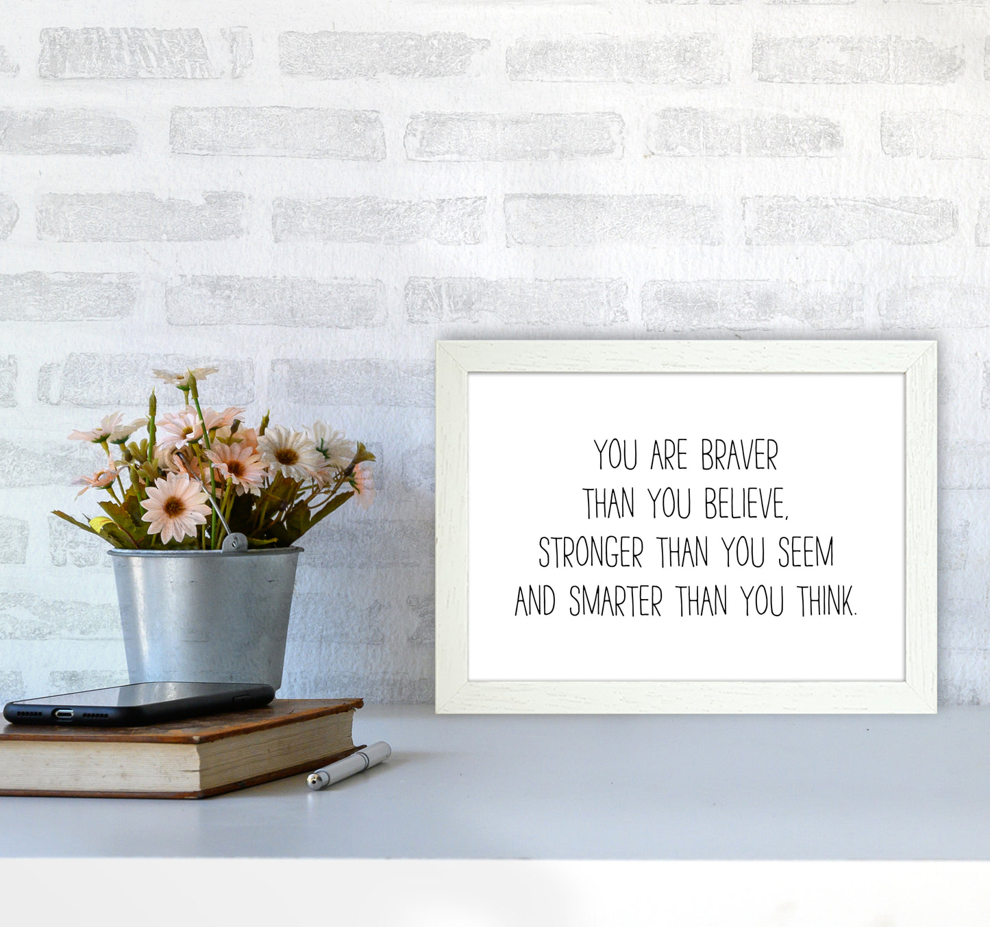 You Are Braver Than You Believe Art Print by Pixy Paper A4 Oak Frame