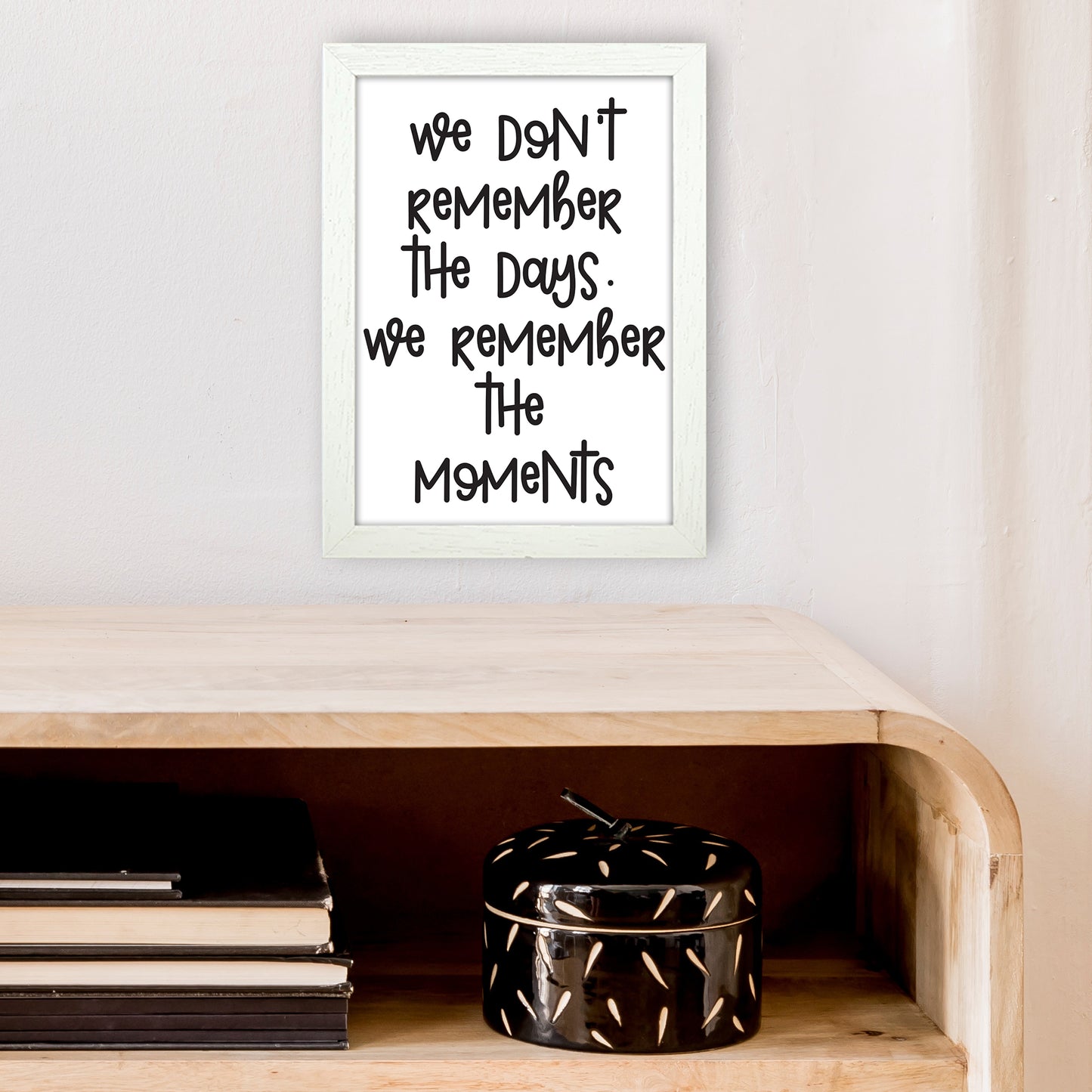 We Don'T Remember The Days Art Print by Pixy Paper A4 Oak Frame