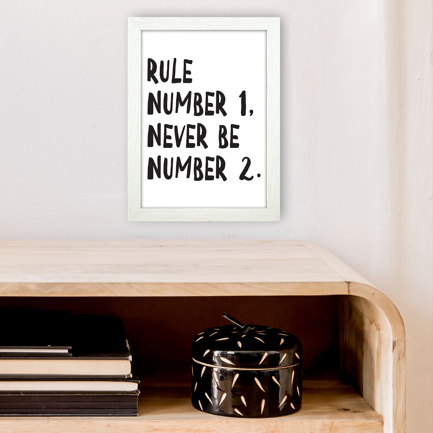 Rule Number One Art Print by Pixy Paper A4 Oak Frame