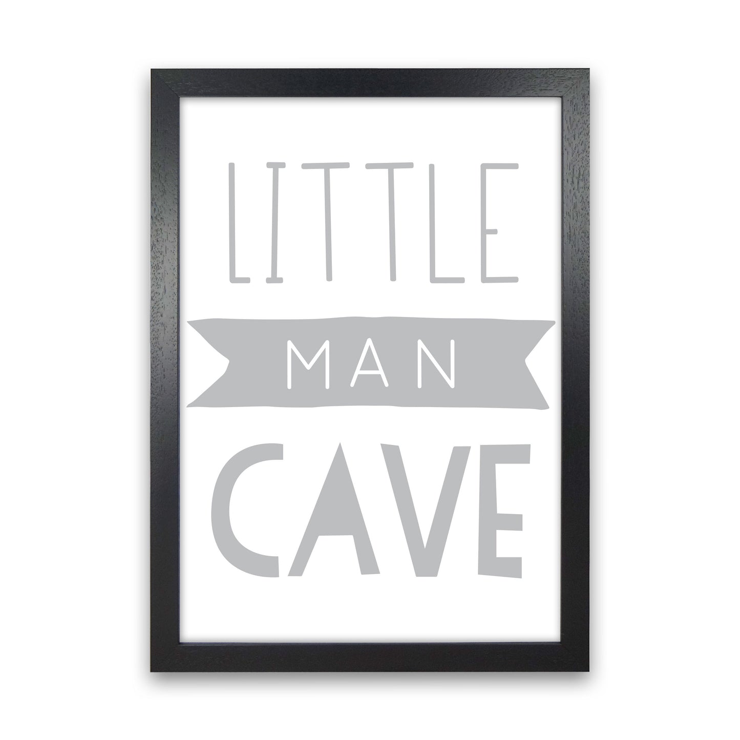 Little Man Cave Grey Banner Framed Nursey Wall Art Print Black Grain