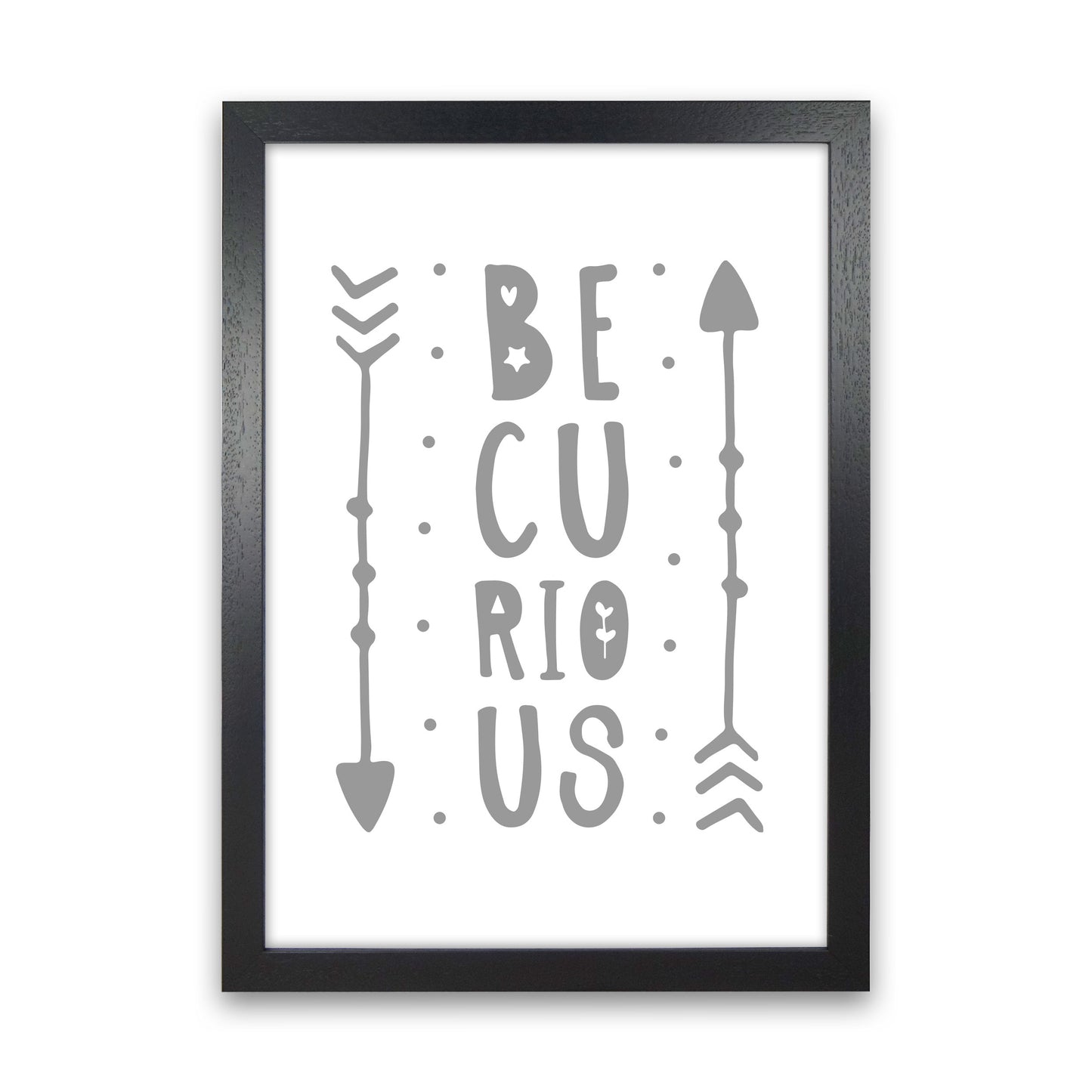 Be Curious Grey Framed Typography Wall Art Print Black Grain