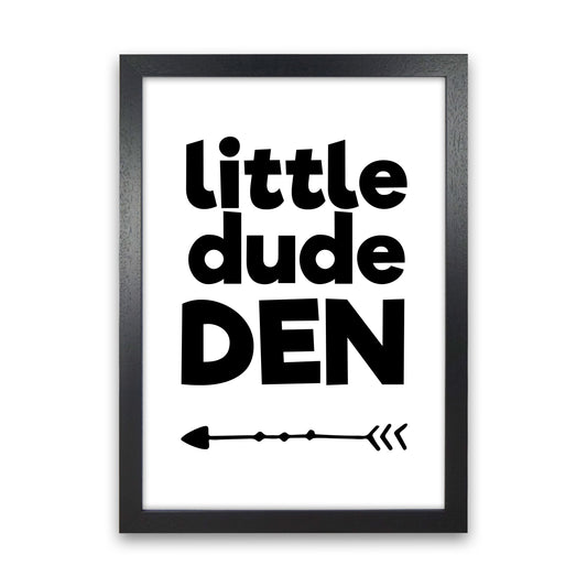 Little Dude Den Black Framed Nursey Wall Art Print Black Grain