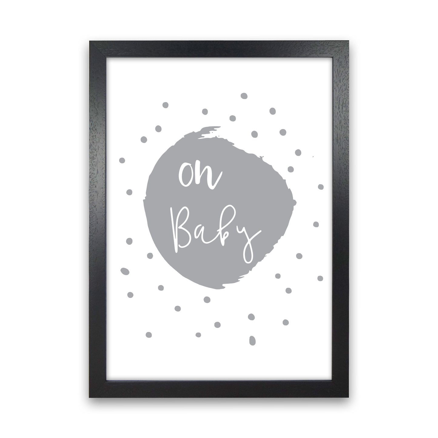 Oh Baby Grey Framed Typography Wall Art Print Black Grain