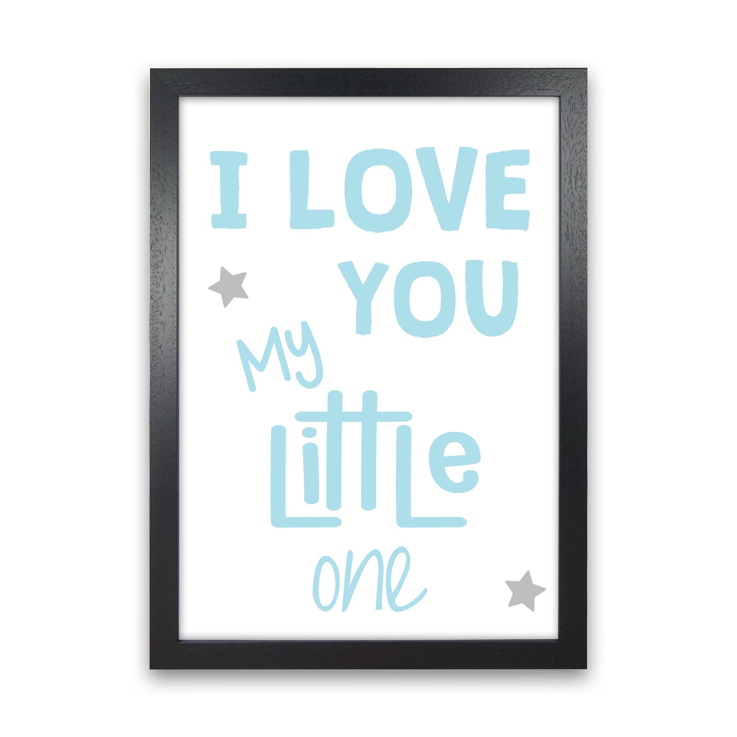 I Love You Little One Blue Framed Nursey Wall Art Print Black Grain