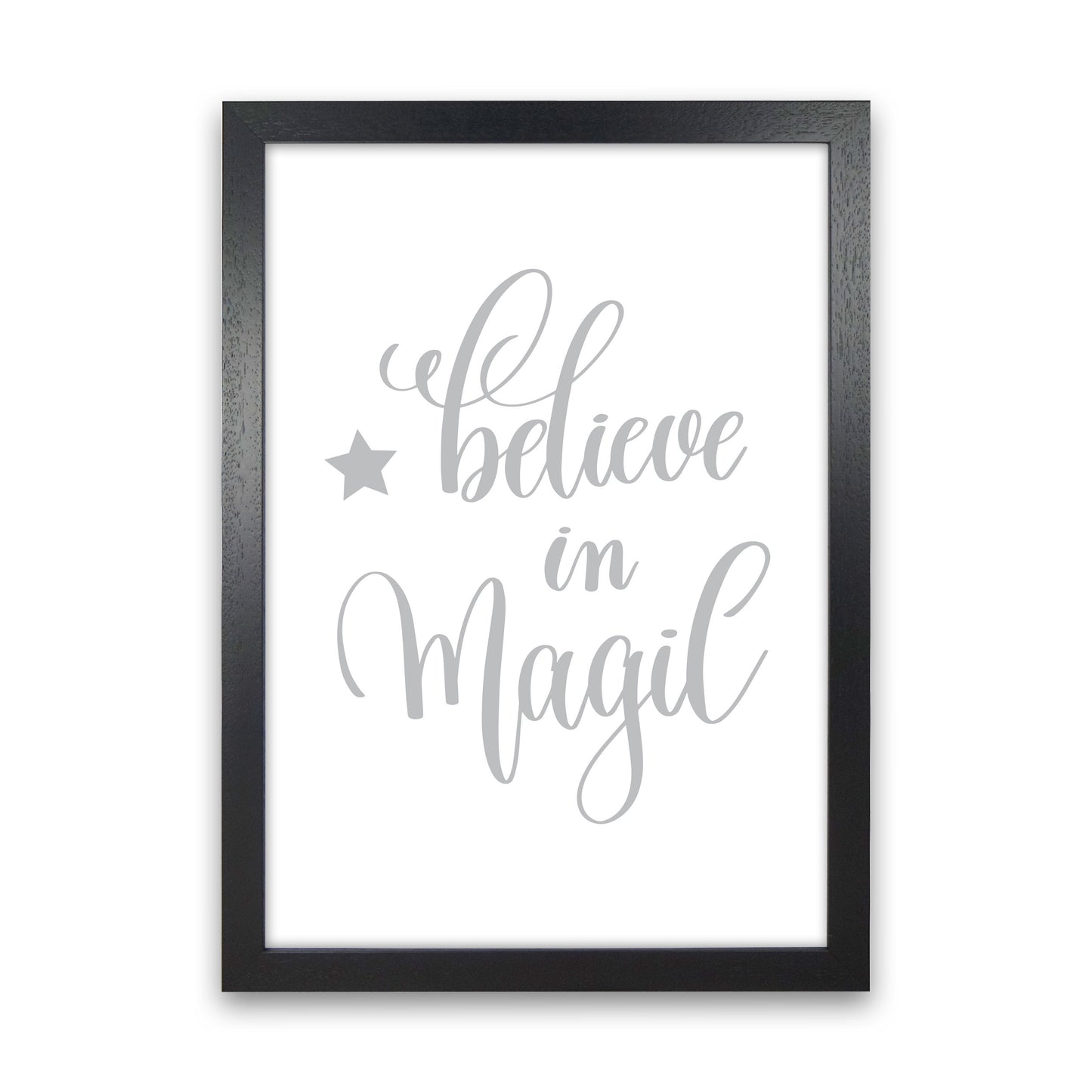 Believe In Magic Grey Framed Typography Wall Art Print Black Grain
