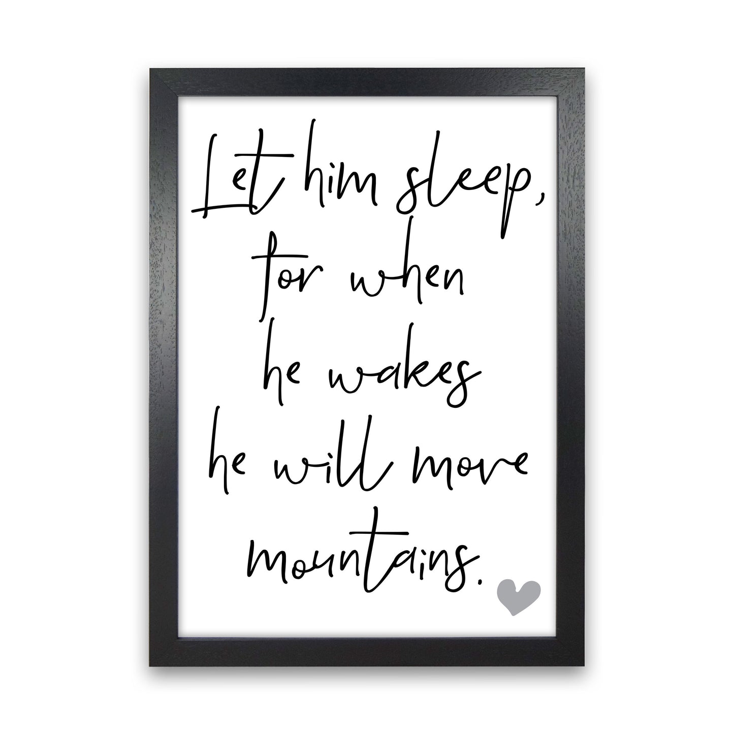 Let Him Sleep Framed Typography Wall Art Print Black Grain