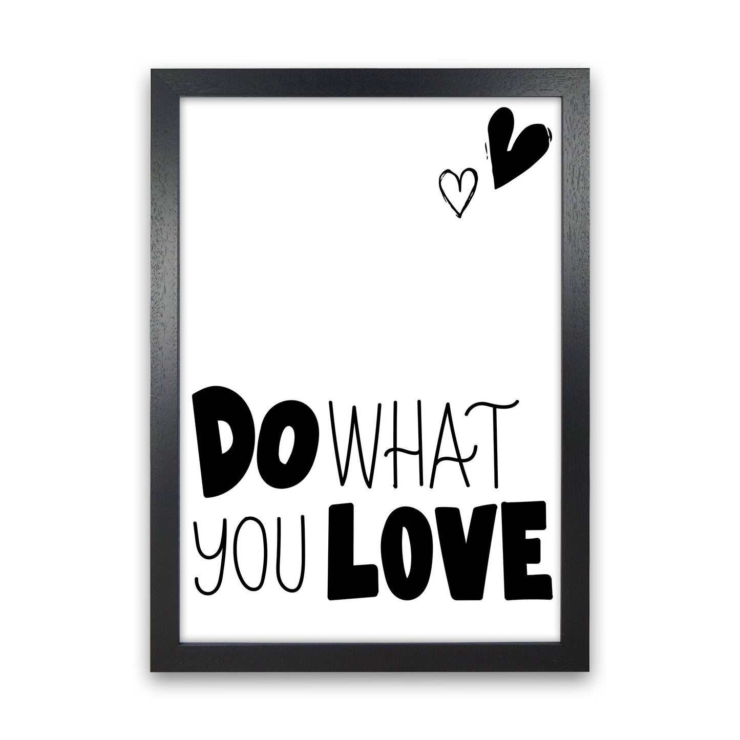 Do What You Love Framed Typography Wall Art Print Black Grain