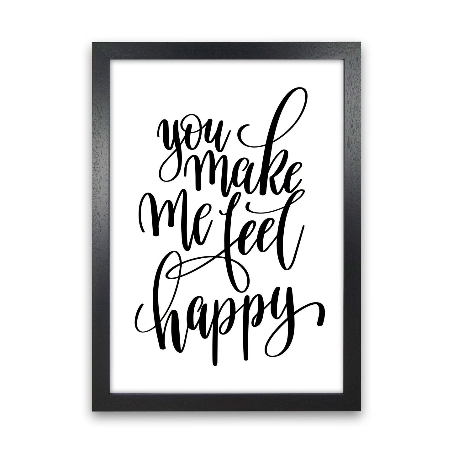You Make Me Feel Happy Modern Print Black Grain