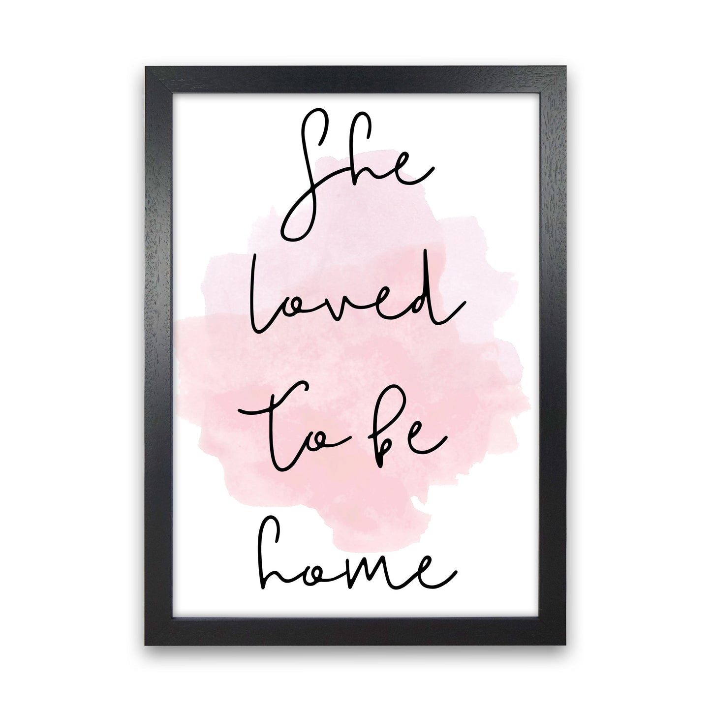She Loved To Be HomeLink Watercolour Modern Print Black Grain