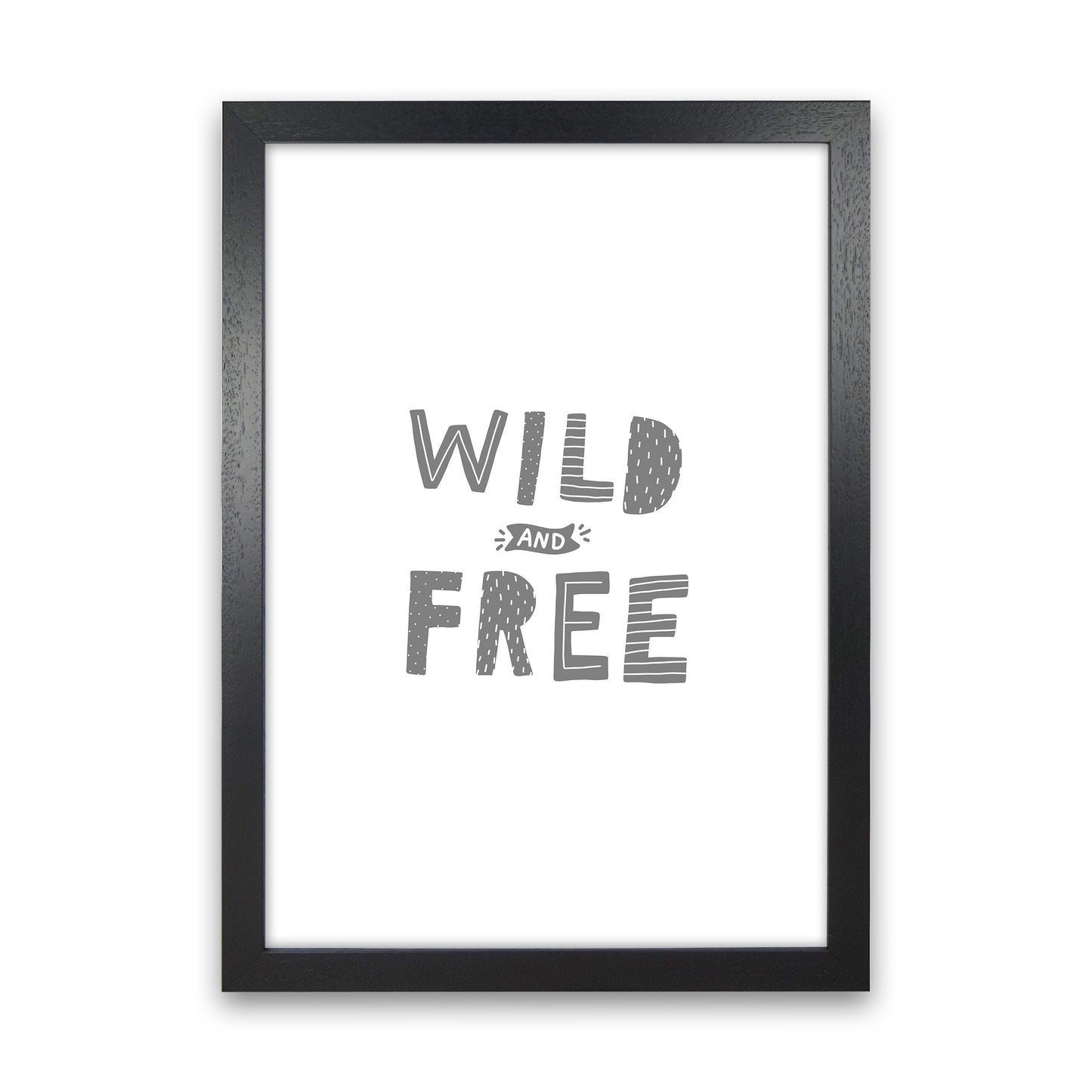 Wild And Free Grey Super Scandi Art Print by Pixy Paper Black Grain