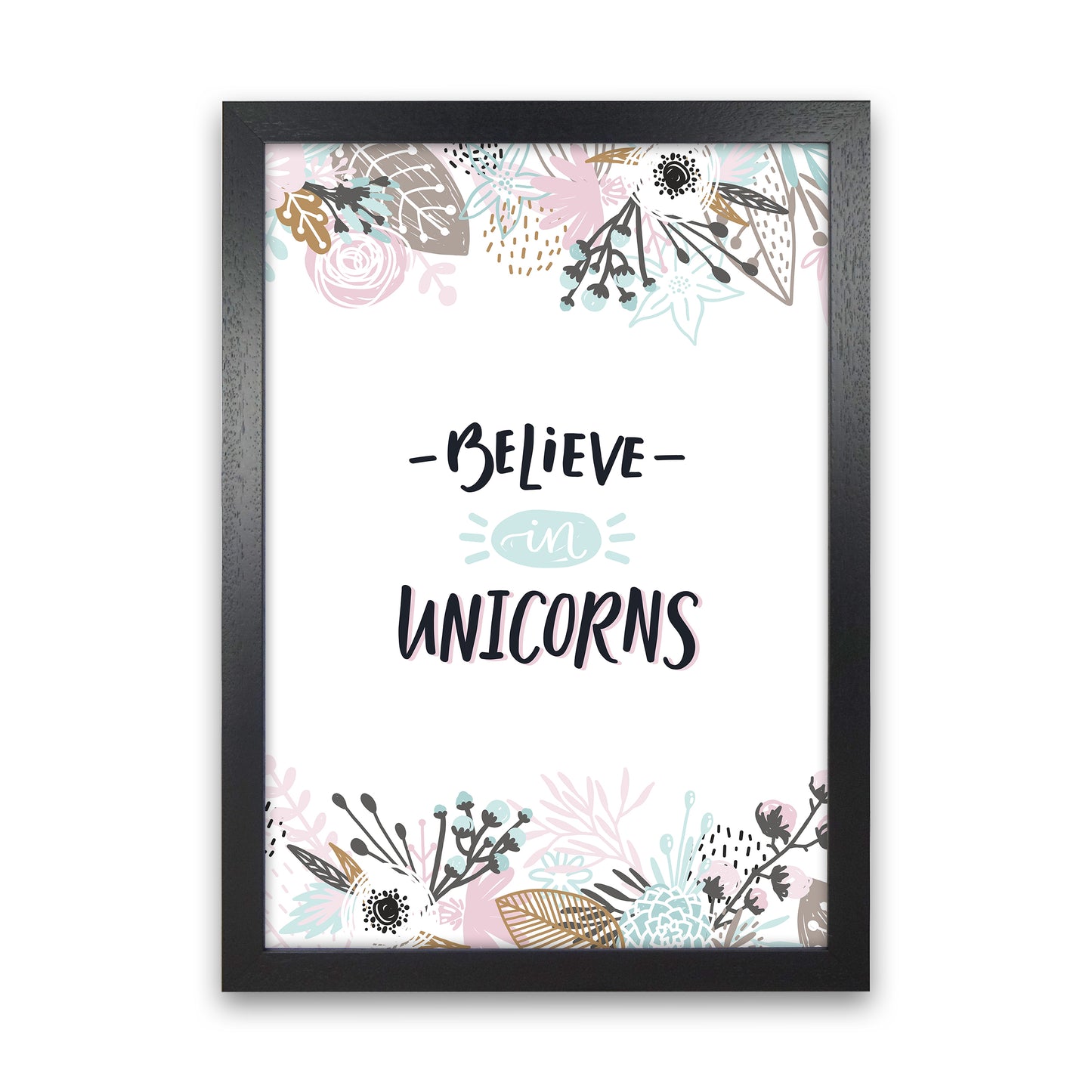 Believe In Unicorns Floral Art Print by Pixy Paper Black Grain