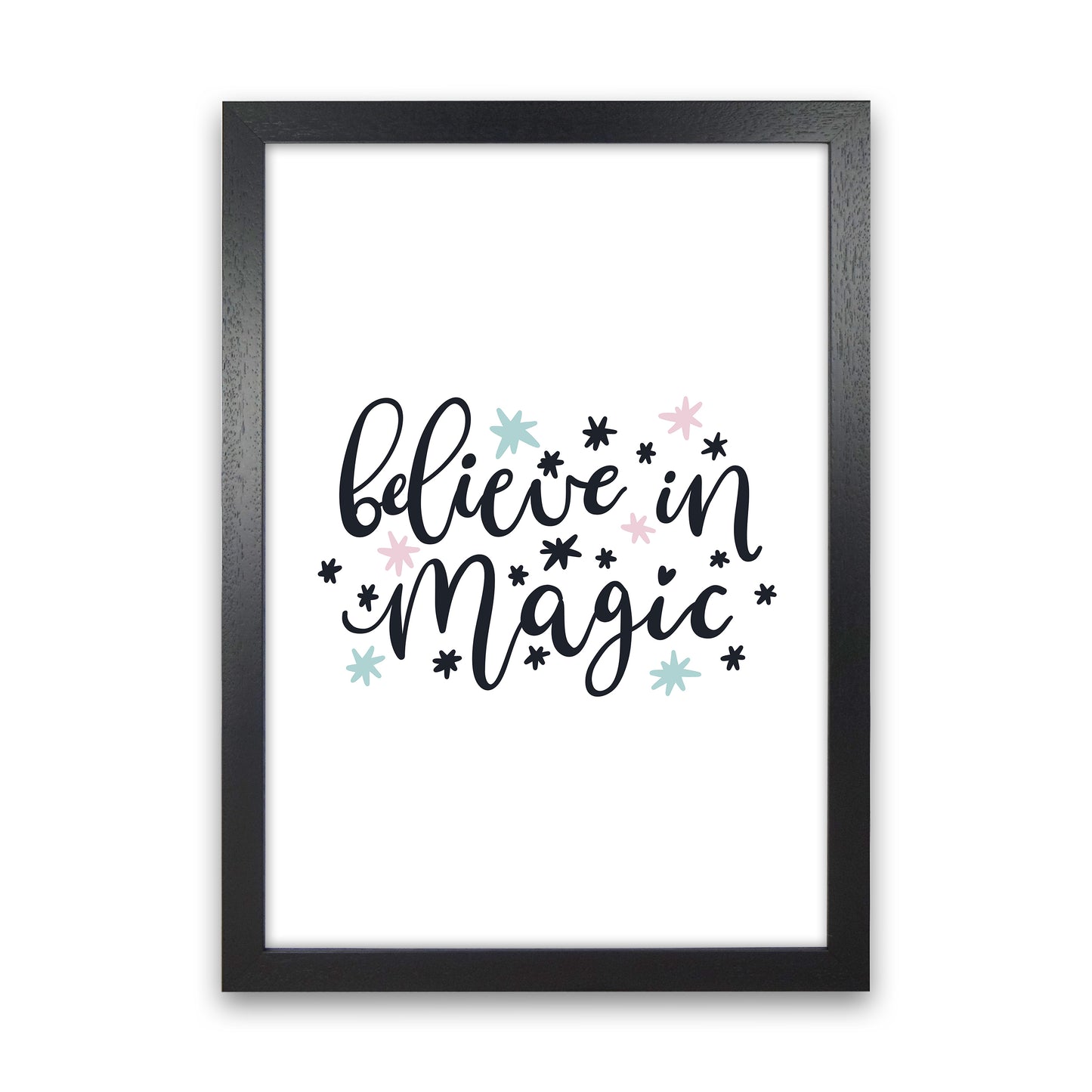 Believe In Magic Art Print by Pixy Paper Black Grain