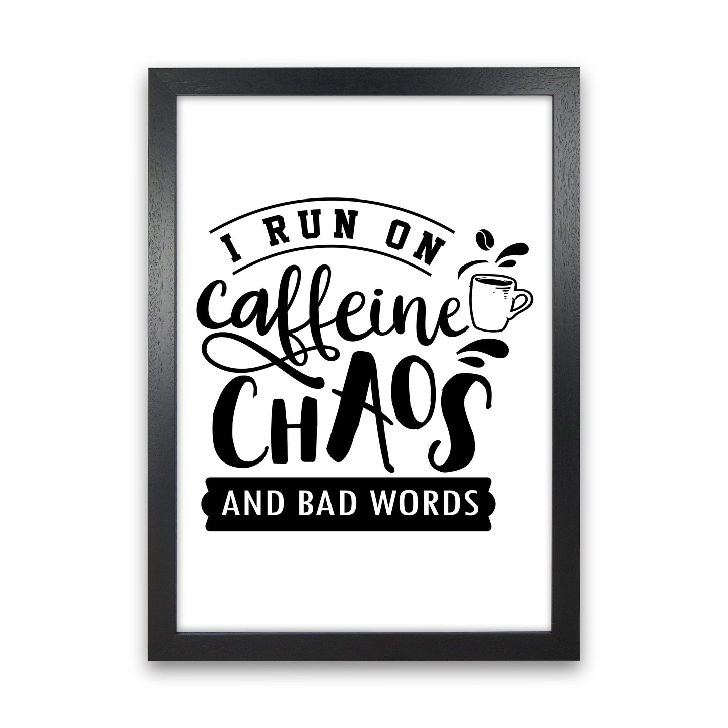 Caffeine And Bad Words Art Print by Pixy Paper Black Grain