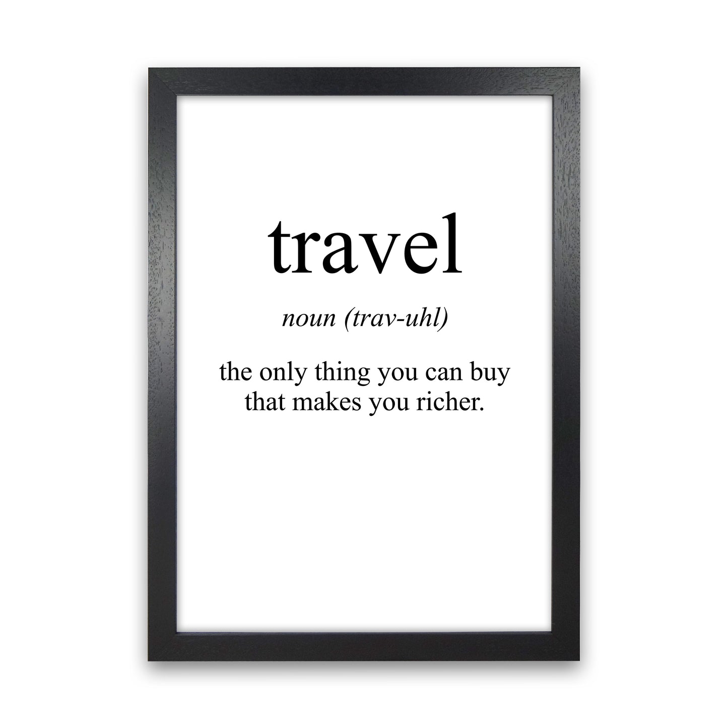 Travel Meaning Art Print by Pixy Paper Black Grain