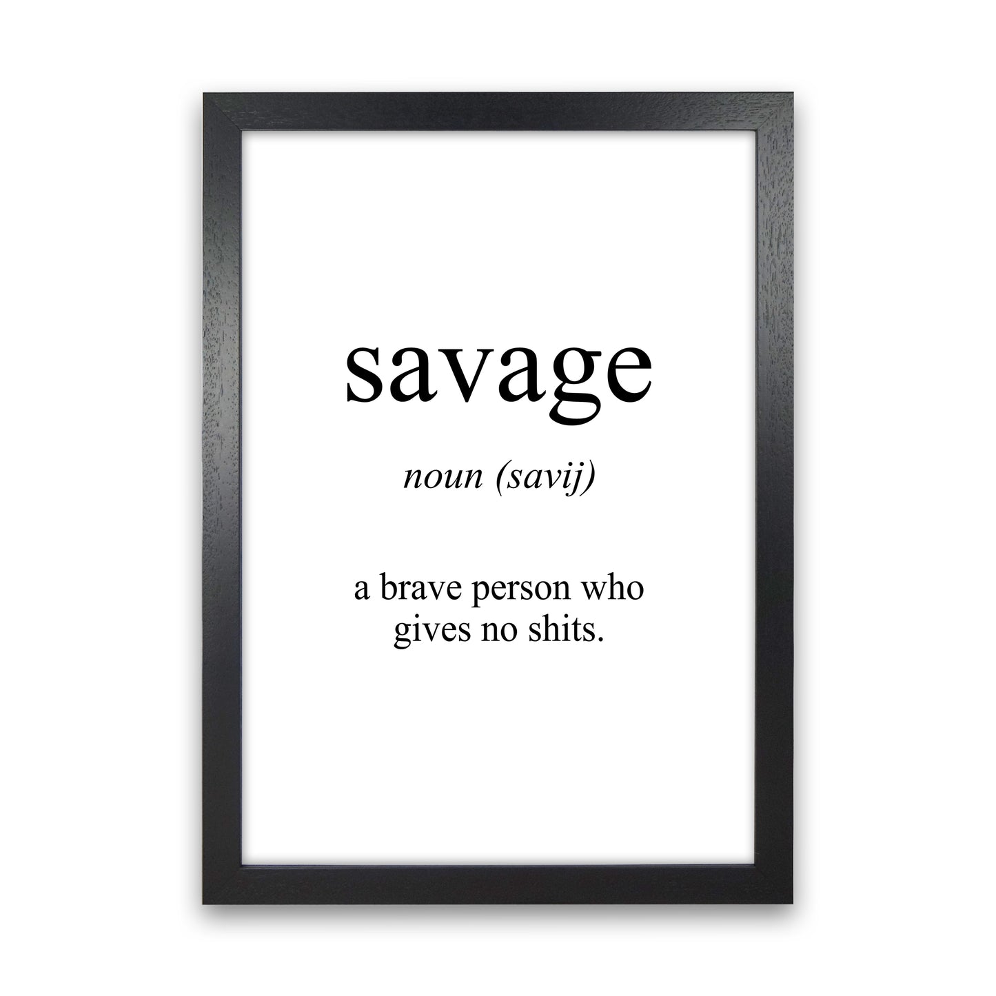 Savage Meaning Art Print by Pixy Paper Black Grain
