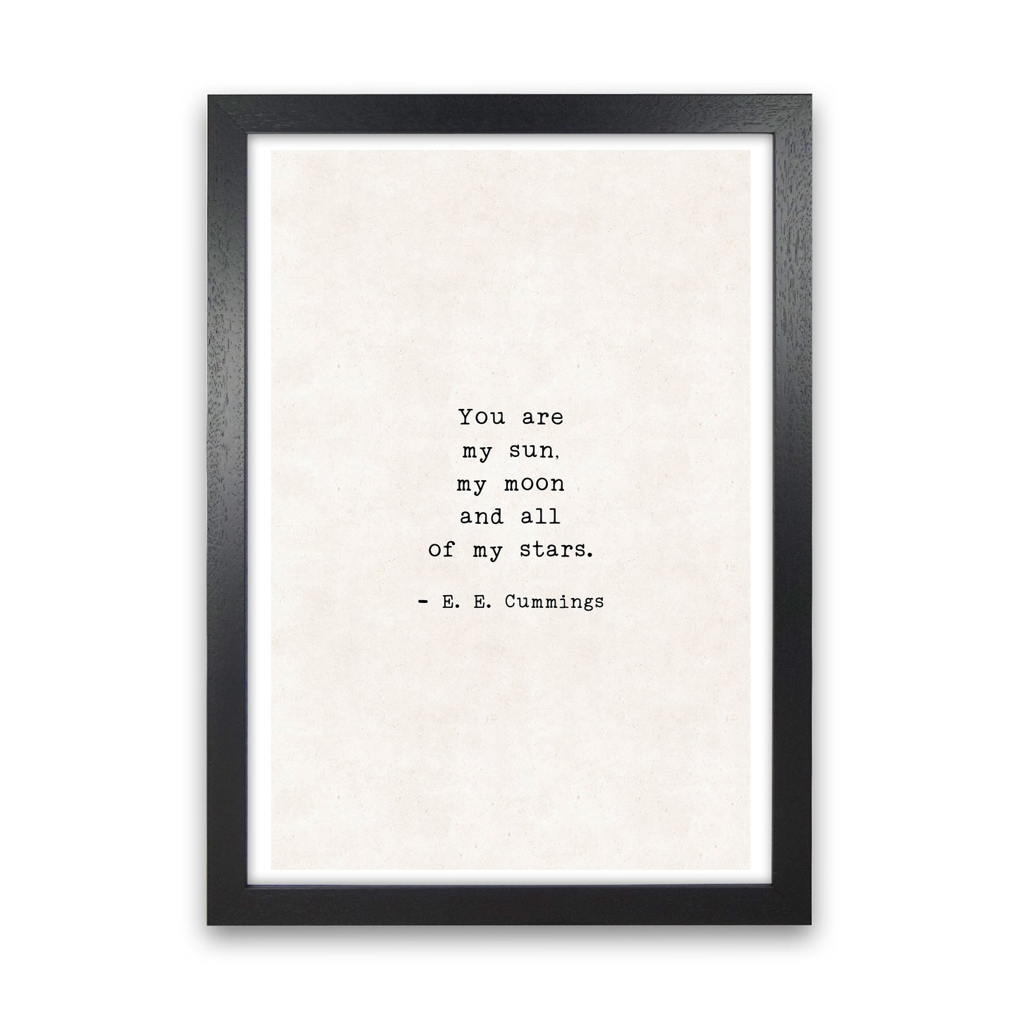 You Are My Sun - Ee Cummings Art Print by Pixy Paper Black Grain