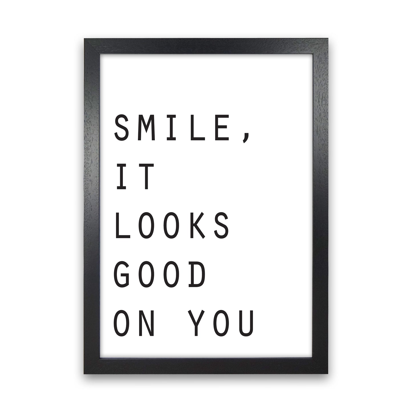 Smile It Looks Good On You Art Print by Pixy Paper Black Grain