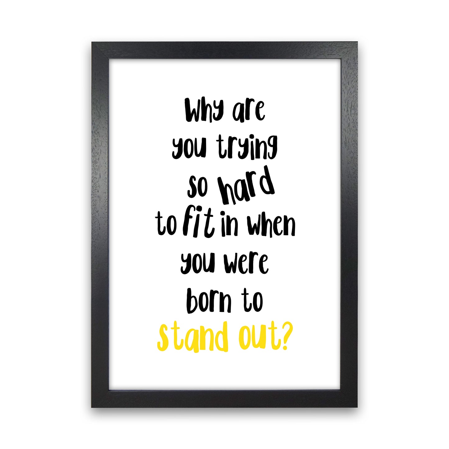 Why Are You Trying So Hard Art Print by Pixy Paper Black Grain